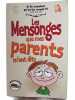 Les mensonges que mes parents m'ont dits: Adaptation de l'ouvrage "Lies my parents told me" de Bernice Kanner. Gaston  Amad