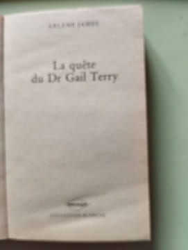 La quête du Dr Gail Terry suivi par Un cœur en danger : Collection : Harlequin collection blanche n° 488. Arlene James