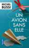 Un avion sans elle - Prix Maison de la Presse 2012. Michel Bussi