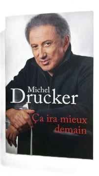 Ça ira mieux demain. Michel Drucker