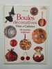 BOULES DECORATIVES: 85 modèles originaux. Julien Marie
