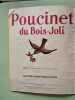 Poucinet du bois-joli. 