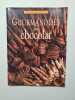Gourmandises au chocolat. SAMUEL DHOTE ET ARMAND DE NOOTE
