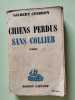 Chiens perdus sans collier. Gilbert Cesbron