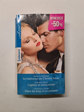 La maîtresse de Christo Savas - Captive et amoureuse - Dans les bras d'un ennemi. McAllister Anne Ross Kathryn Shaw Chantelle