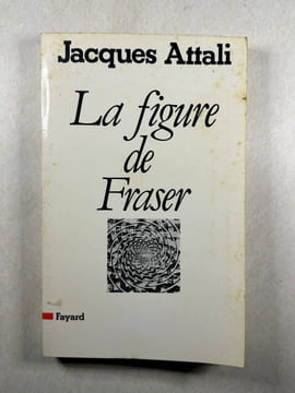 La figure de Fraser. Attali Jacques