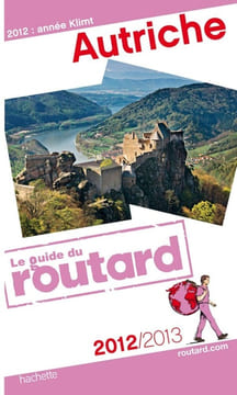 Le guide du routard Autriche 2012/2013. Gloaguen Philippe