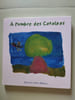 A l'ombre des catalbas. 