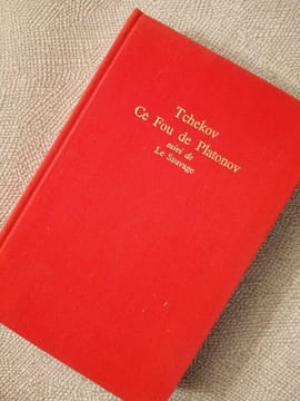 Ce fou de platonov suivi de le sauvage. TCHEKHOV