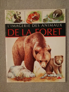 ANIMAUX DE LA FORET: L'imagerie des animaux de la forêt. Selley Lindsey Beaumont Emilie