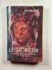 Le satiricon / pr&eacute;sent&eacute; par jean Dutourd. PETRONE