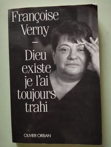 Dieu existe je l'ai toujours trahi