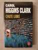 Chute libre. Carol Higgins Clark  Michel Ganstel