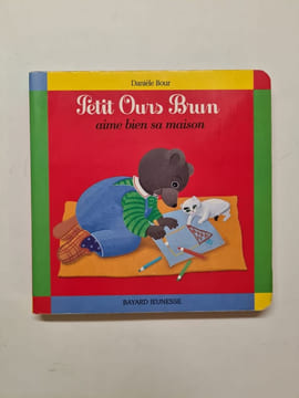 Petit Ours Brun aime bien sa maison. Aubinais Marie Pomme d'Api Bour Danièle