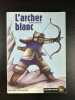 L'Archer blanc: - EVASION GARANTIE ROMAN JUNIOR DES 7/8ANS. Houston James