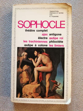 Théâtre complet : Ajax ; Antigone ; Electre ; Oedipe roi ; Les trachiniennes ; Philoctète ; Oedipe à colone ; Les limiers. Sophocle Robert Pignarre