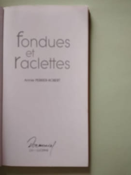 Fondues et raclettes. Perrier-Robert Annie