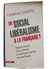 Un Social-Liberalisme A La Francaise ? Regards Critiques Sur La Politique Economique Et Sociale De Lionel Jospin. Fondation Copernic