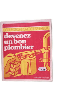 Devenez un bon plombier. Pierre Auguste