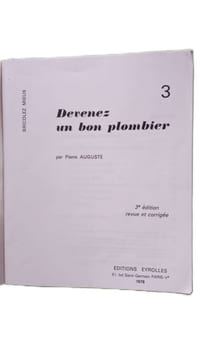 Devenez un bon plombier. Pierre Auguste