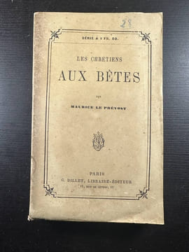 Les chrétiens aux bêtes. Maurice Le Prévost