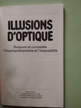 Illusions d'optique illusions et curiosités l'incompréhensible et l'impossible. undefined