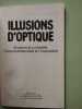 Illusions d'optique illusions et curiosités l'incompréhensible et l'impossible. 