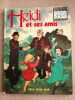 Heidi et ses amis. SALER CLAUDE