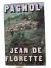 Jean de florett - Tome 1. Marcel Pagnol