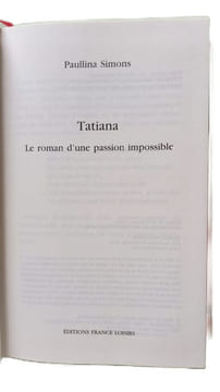 Tatiana : Le roman d'un amour impossible. SIMONS PAULLINA