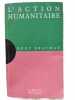 L'Action humanitaire. Rony Brauman