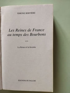 La Reines de France au temps des bourbons tome 3 : La Reine et la favorite