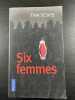 Six femmes. Seskis Tina