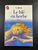 Le Blé en Herbe. Colette