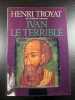 Ivan Le Terrible. Troyat Henri