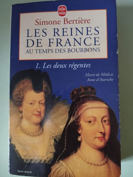Les reines de France au temps des Bourbons. Bertiere Simone