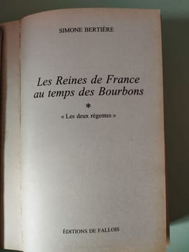 Les reines de France au temps des Bourbons. Bertiere Simone
