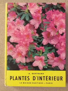 Plantes d'intérieur. A. Bertrand