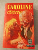 Caroline cherie / 2 tomes. 
