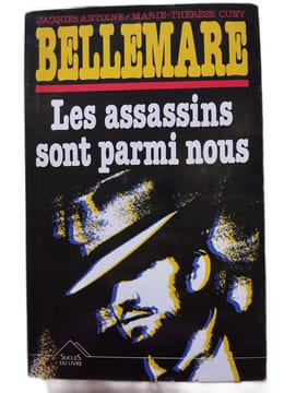 Les assassins sont parmi nous. Bellemare Pierre