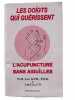 Les doigts qui guérissent : l'acupuncture sans aiguille. Lee William H.  Lee Lin