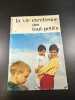 La vie chrétienne des tout-petits. 