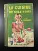 La cuisine de chez nous. M. Lechef