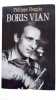 Boris vian. Philippe Boggio