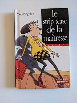 Strip-tease de la maitresse (Le). Pinguilly Yves
