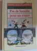 Pas de bataille pour un rosier (Plume). Capdevila/Sennell