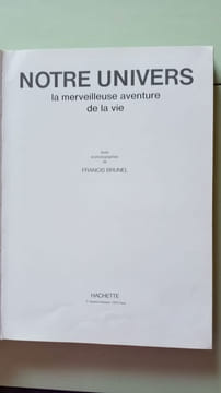 Notre univers la merveilleuse aventure de la vie. Francis Brunel