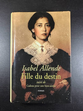 Fille du destin suivi de Cadeau pour une bien aimée. Allende Isabel