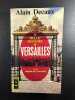 La belle histoire de versailles. Alain Decaux