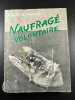 Naufrage volontaire. Alain Bombard